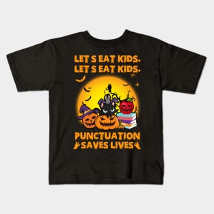 Let's Eat Kids Punctuation Saves Lives Halloween Kids T-Shirt